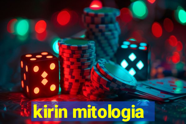 kirin mitologia