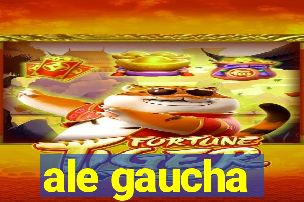 ale gaucha