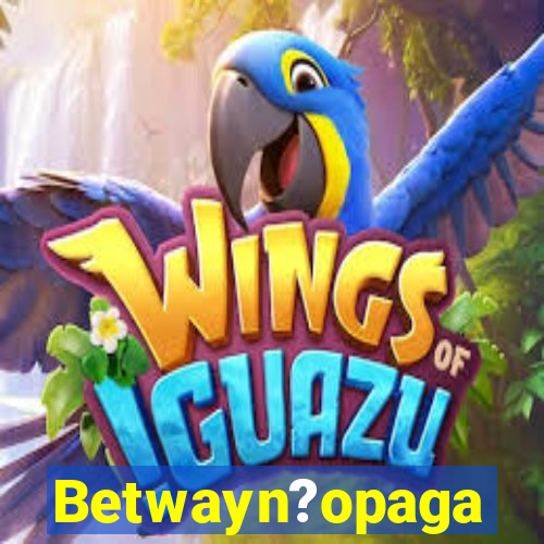 Betwayn?opaga