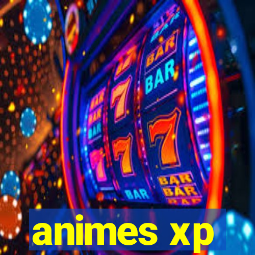 animes xp