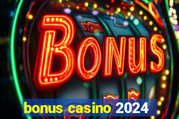 bonus casino 2024