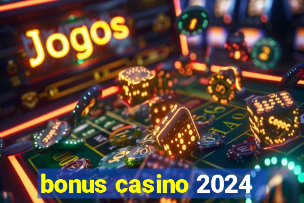 bonus casino 2024