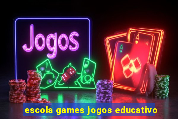 escola games jogos educativo