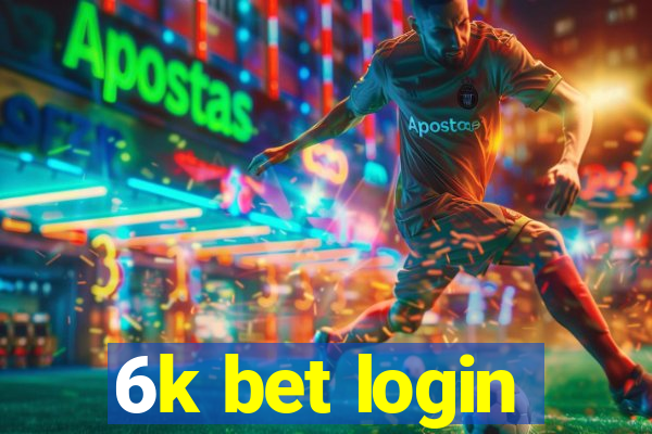 6k bet login