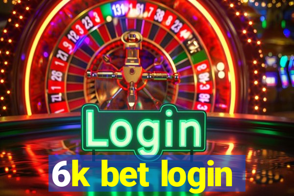 6k bet login