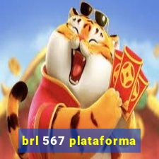 brl 567 plataforma