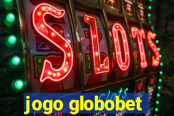 jogo globobet