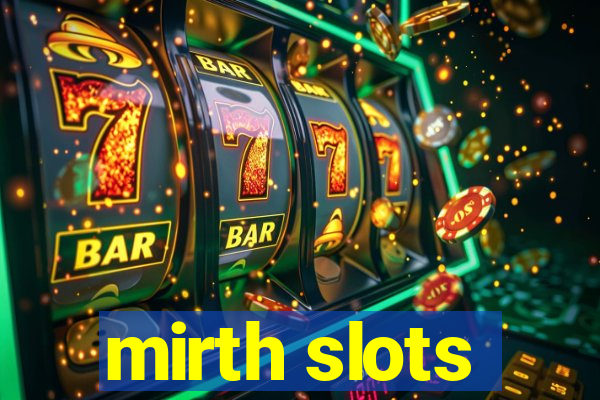 mirth slots