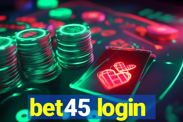 bet45 login