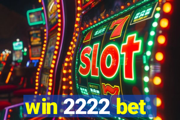 win 2222 bet