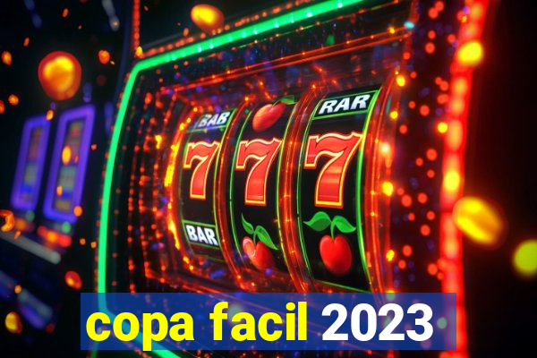 copa facil 2023