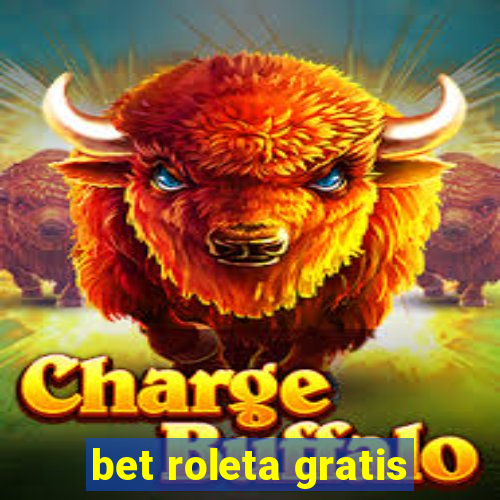 bet roleta gratis