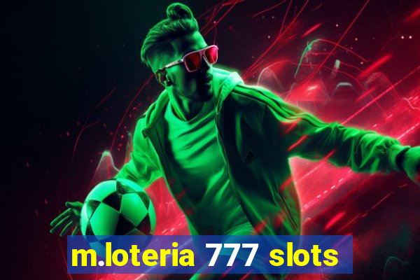 m.loteria 777 slots