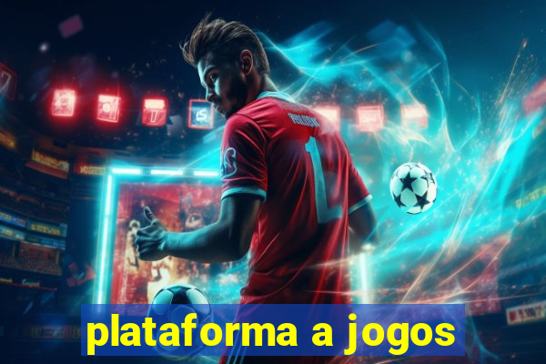 plataforma a jogos