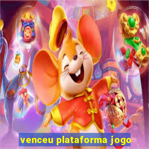 venceu plataforma jogo