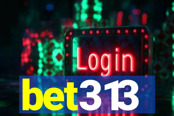 bet313