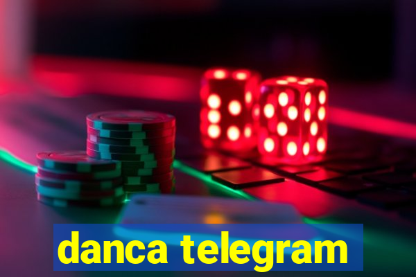 danca telegram