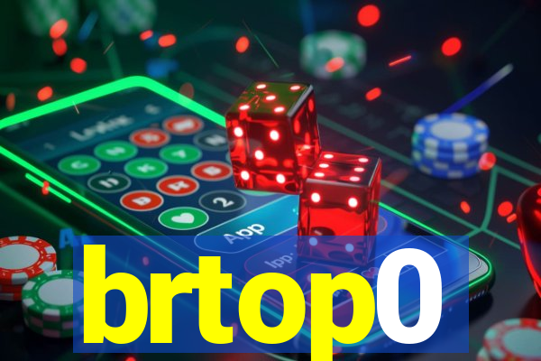 brtop0