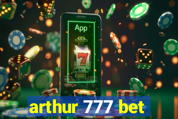 arthur 777 bet