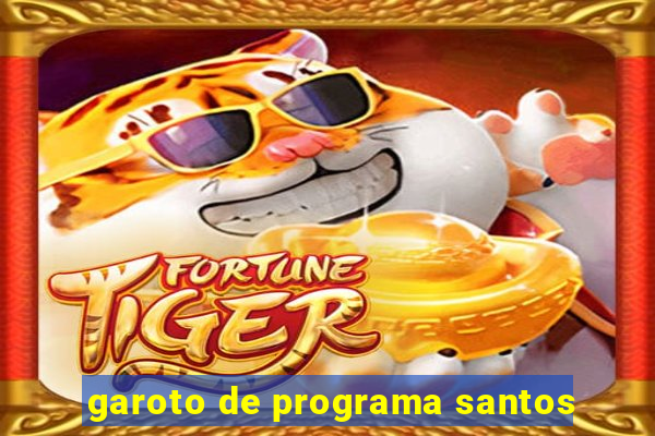 garoto de programa santos