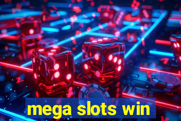 mega slots win