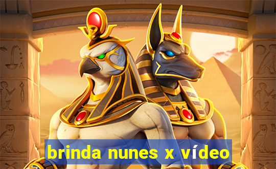 brinda nunes x vídeo