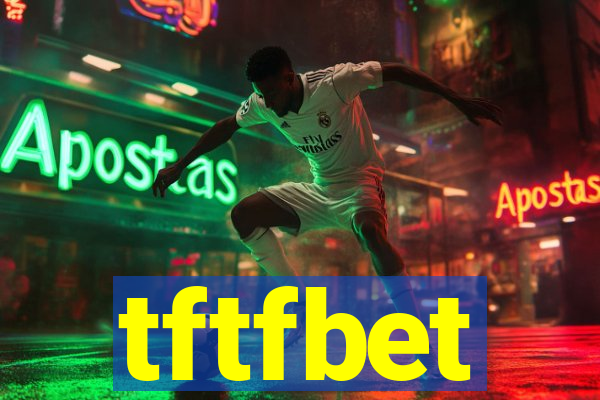 tftfbet