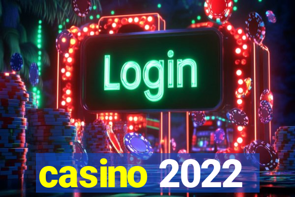 casino 2022