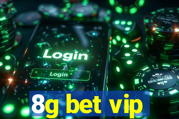 8g bet vip