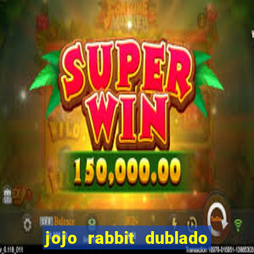 jojo rabbit dublado assistir online