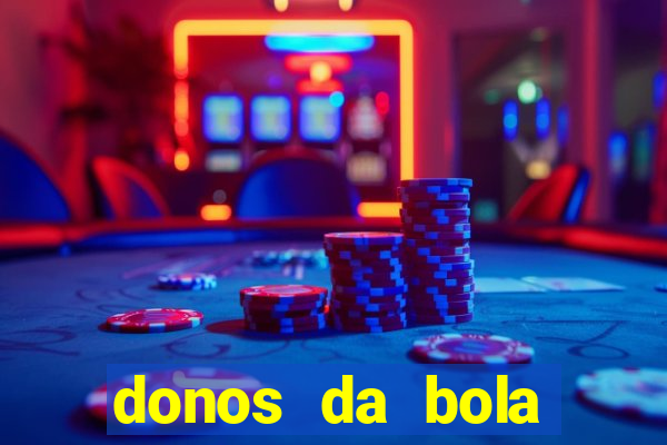 donos da bola apostas esportivas