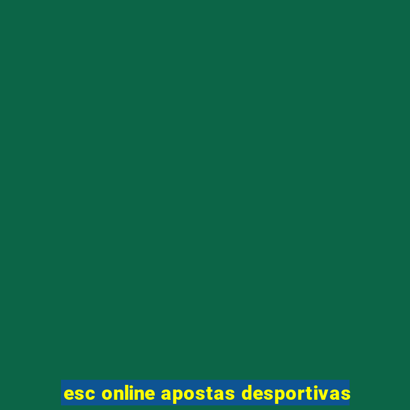 esc online apostas desportivas