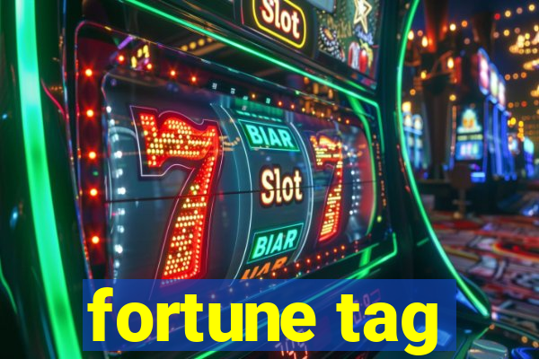 fortune tag