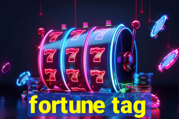 fortune tag