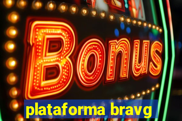 plataforma bravg