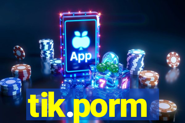 tik.porm