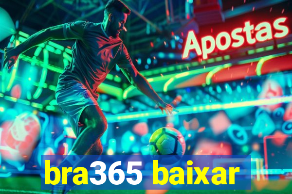 bra365 baixar