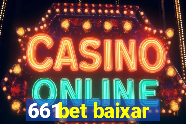 661bet baixar