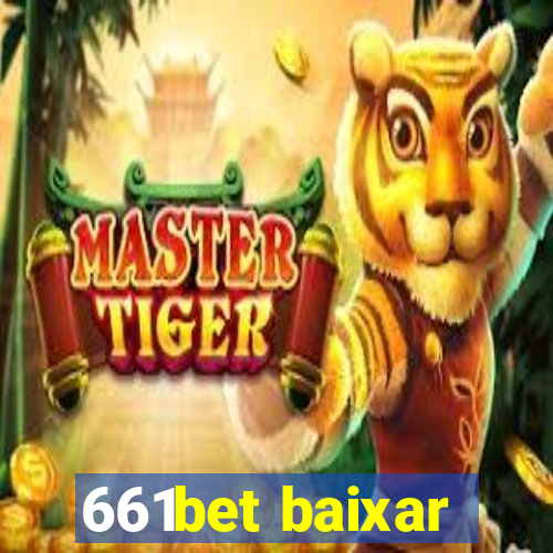 661bet baixar