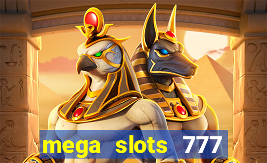 mega slots 777 casino games