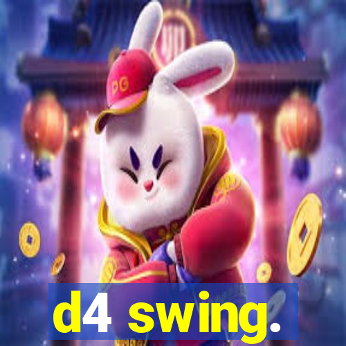 d4 swing.