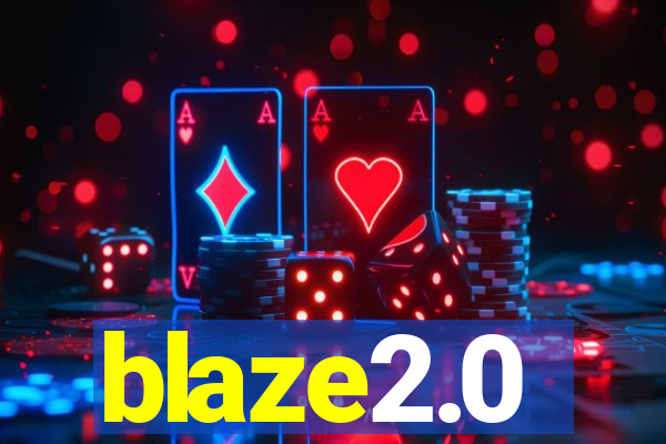 blaze2.0