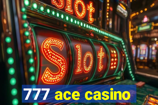 777 ace casino