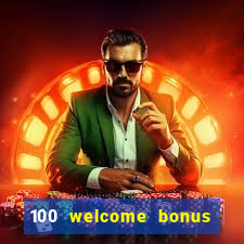 100 welcome bonus casino malaysia