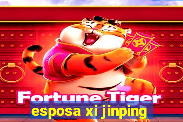 esposa xi jinping