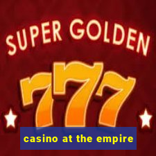 casino at the empire