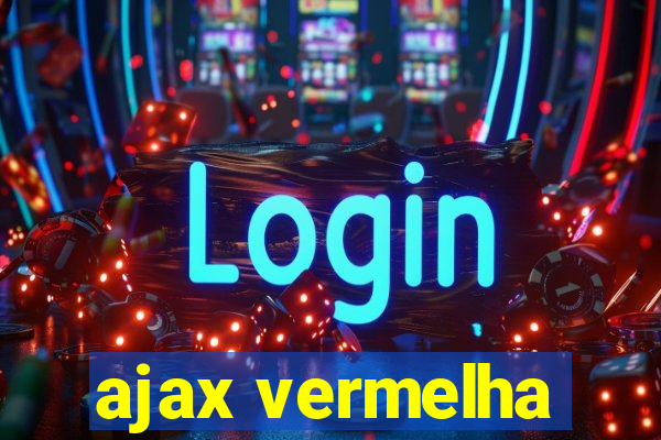 ajax vermelha