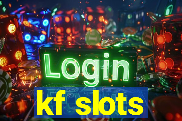 kf slots