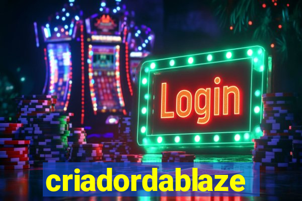 criadordablaze