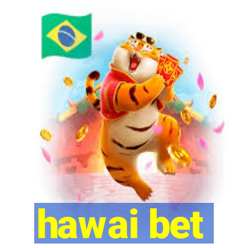 hawai bet